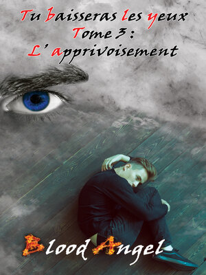 cover image of Tu baisseras les yeux tome 3